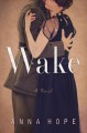Wake : a novel  Cover Image