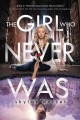 The girl who never was  Cover Image