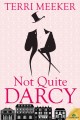 Not quite Darcy  Cover Image