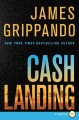 Cash landing [Large]: a novel  Cover Image