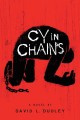Cy in chains : a novel   Cover Image