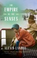 The empire of the senses : a novel  Cover Image