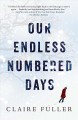 Our endless numbered days  Cover Image