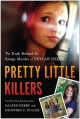 Pretty little killers the truth behind the savage murder of Skylar Neese  Cover Image
