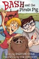 Bash and the pirate pig  Cover Image