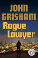 Rogue lawyer  Cover Image