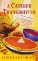 A catered thanksgiving Mystery with Recipes Series, Book 7. Cover Image