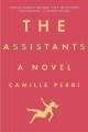 The assistants : a novel  Cover Image