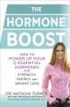 Go to record The hormone boost : how to power up your 6 essential hormo...