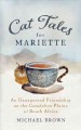 Cat tales for Mariette : an unexpected friendship on the Camdeboo Plains of South Africa  Cover Image
