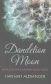 Dandelion moon  Cover Image