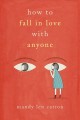 How to fall in love with anyone : a memoir in essays  Cover Image