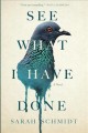 See what I have done : a novel  Cover Image