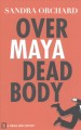 Go to record Over Maya dead body