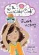 Sweet victory The Cupcake Club Series, Book 8. Cover Image