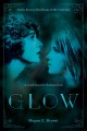 Glow Glow Series, Book 1. Cover Image