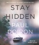 Stay hidden : a novel  Cover Image