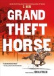 Go to record Grand theft horse : a graphic novel