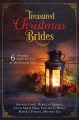 Treasured Christmas Brides : 6 Novellas Celebrate Love As the Greatest Gift  Cover Image