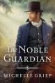 The Noble Guardian  Cover Image