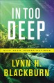 In too deep Dive Team Investigations Series, Book 2. Cover Image