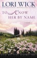 To know her by name Rocky mountain memories series, book 3. Cover Image