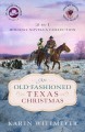 An old-fashioned texas christmas 2-in-1 holiday novella collection. Cover Image