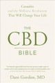 Go to record The CBD bible : cannabis and the wellness revolution that ...