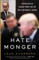 Hatemonger : Stephen Miller, Donald Trump, and the white nationalist agenda  Cover Image