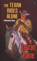 The Texan rides alone : a western story  Cover Image