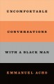 Uncomfortable conversations with a black man  Cover Image