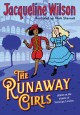 The Runaway Girls /Jacqueline Wilson ; illustrated by Nick Sharratt Cover Image