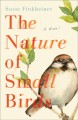 The nature of small birds : a novel  Cover Image
