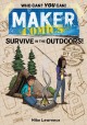 Maker comics. Survive in the outdoors!  Cover Image