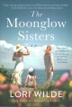 The moonglow sisters : a novel  Cover Image