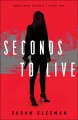 Seconds to live Homeland heroes series, book 1. Cover Image