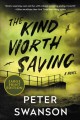 The kind worth saving : a novel  Cover Image