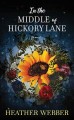 In the middle of Hickory Lane  Cover Image