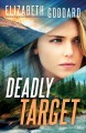 Deadly target Rocky mountain courage series, book 2. Cover Image