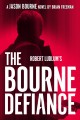 Robert Ludlum's The Bourne defiance  Cover Image