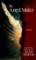 The angel maker : a novel  Cover Image