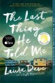 The last thing he told me : a novel  Cover Image