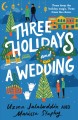 Three holidays and a wedding  Cover Image