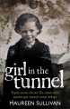 Girl in the tunnel : my story of love and loss as a survivor of the Magdalene laundries  Cover Image