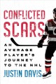 Conflicted scars An average player's journey to the nhl. Cover Image