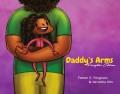 Daddy's arms : daughter edition  Cover Image