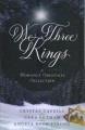 Go to record We Three Kings : A Romance Christmas Collection