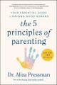 Go to record The 5 principles of parenting : your essential guide to ra...