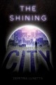 The Shining City  Cover Image