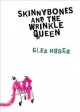 Skinnybones and the Wrinkle Queen  Cover Image